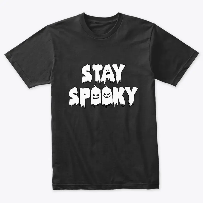 Stay Spooky 